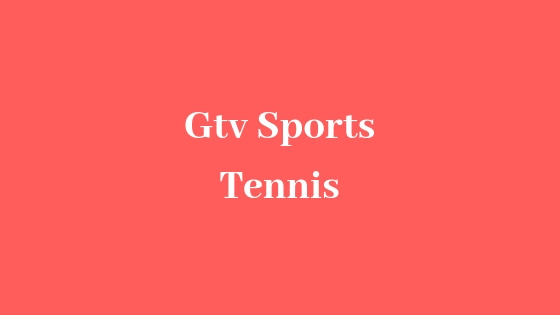 Gtv Sports Tennis