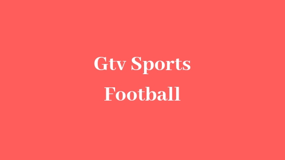 Gtv Sports Football